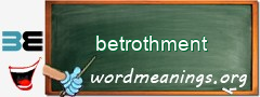 WordMeaning blackboard for betrothment